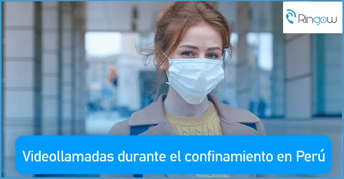 Videollamadas durante el confinamiento en Perú